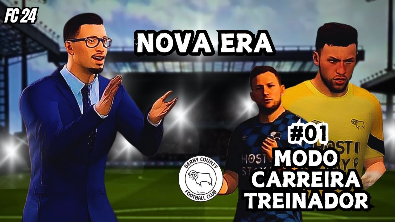#01 NOVA ERA NO DERBY COUNTY - Modo Carreira Treinador FC 24