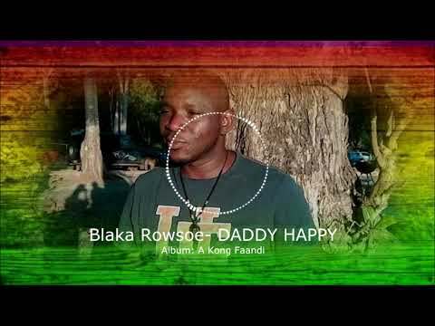 DADDY HAPPY - Blaka Rowsoe