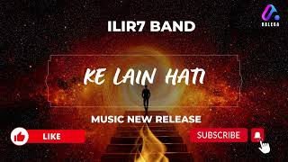 Download lagu Ke Lain Hati - Ilir7 Band | New Release Music Indonesia 2023 mp3