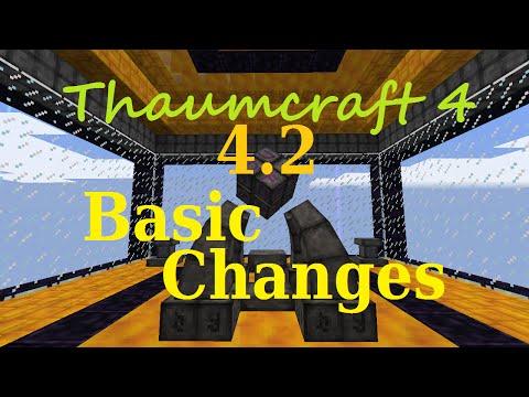 [1.7.10] A Guide to Thaumcraft 4.2 - Basic Changes from 4.1