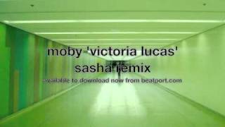 Moby 'Victoria Lucas' (Sasha Remix)