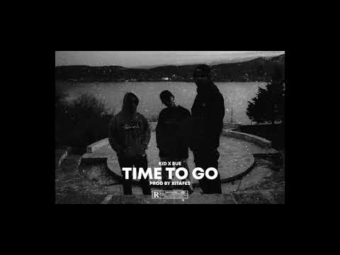 Kid x Bue - Time to go (prod. Xitafes)