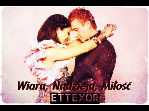 ETTEXOR - "Wiara, Nadzieja, Miłość"