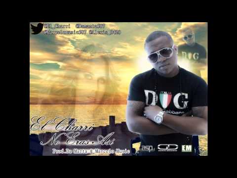 El Charri No Eras Asi