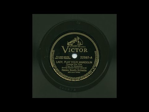 Havana Novelty Orchestra - Lady, Play Your Mandolin - Victor 22597-A