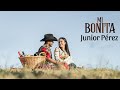 Junior Pérez - Mi Bonita (Video Oficial)