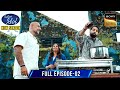 Badshah ने क्यों बनाई 120 Cup Chai Shreya Ghoshal Indian Idol S15 Ep 2 Full Ep