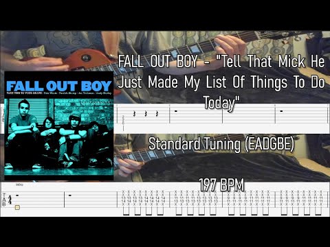 Tell That Mick He Just Made My List Of Things To Do Today - Fall Out Boy