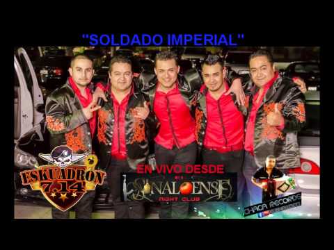 SOLDADO IMPERIAL - ESKUADRON 714 EN VIVO DESDE EL SINALOENSE NIGHT CLUB (indio ca.)