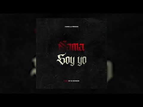 Yanns La Presion - Nama Soy Yo