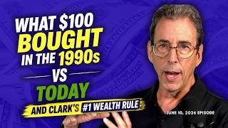 Clark’s #1 Rule for Building Retirement Wealth & 1990s vs 2026: What Inflation Really Costs You