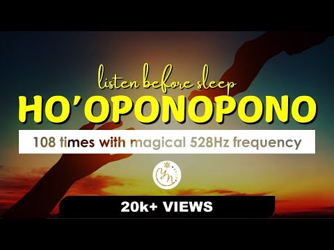 HO'OPONOPONO MANTRA 528Hz - 108 times for Deep Healing #yoginnineeynay #hooponopono #forgiveness