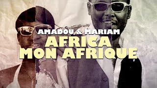 Amadou & Mariam - Africa mon Afrique (Official Music Video)