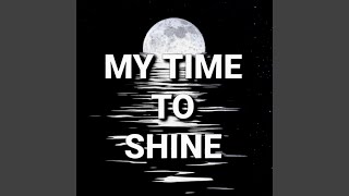 My time to shine Music Video