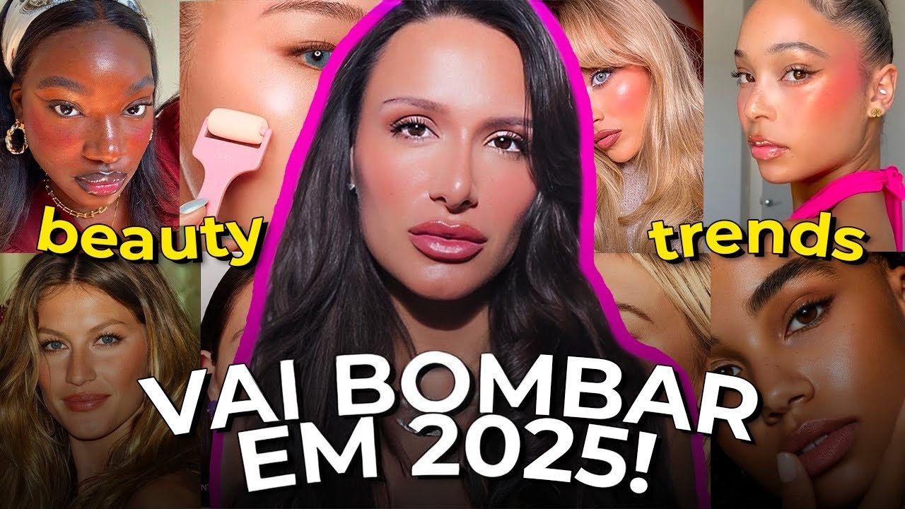 TENDÊNCIAS VERÃO 2025!!!! QUAIS AS MAIORES TENDÊNCIAS DE MAQUIAGEM PARA 2025??