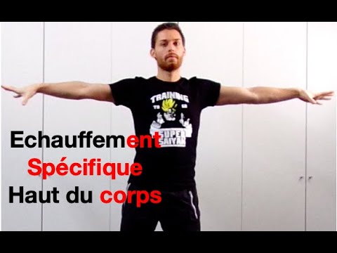 Echauffement spécifique haut du corps - Renforcement musculaire