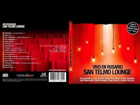 Vivo en Rosario - SAN TELMO LOUNGE (full album - disco completo) 2013