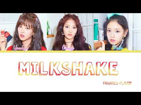 FANATICS-FLAVOR (파나틱스-플레이버) - 'Milkshake'  (Korean Ver.) Lyrics [Color Coded_Han_Rom_Eng]