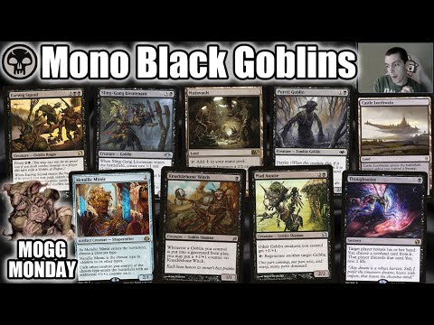 Mogg Monday: Episode 36 - Forget Red, Let's Play Mono Black Goblins (Modern)