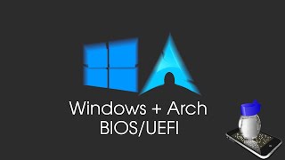 Arch Linux telepítése Windows mellé(dualboot) BIOS és UEFI rendszereken