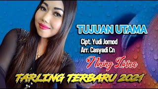 Download lagu TUJUAN UTAMA vocal NINING LIVINA cipt Yudi Jomod TARLING TERBARU 2021 Full Lirik mp3