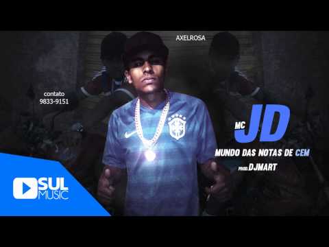 MC JD - Mundo das notas de cem (DJ MART)