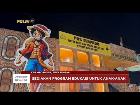 PRESISI UPDATE : SATLANTAS POLRES GROBOGAN HADIRKAN POSKO BERTEMA "ONE PIECE" 31/12/2024 11.00