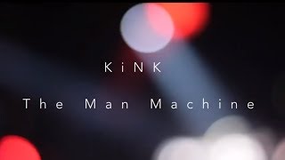 Trax Magazine & la fumée : KiNK, The Man Machine