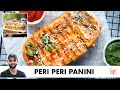 Peri Peri Panini Recipe | Street Style Sandwich | पेरी पेरी पनीनी सैंडविच | Chef Sanjyot Keer