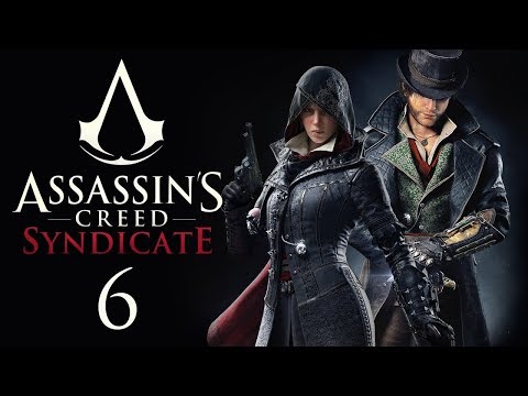 Assassin’s Creed Syndicate прохождение - Часть 6 (Война банд - Свобода слова)