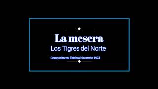 La Mesera Los Tigres Del Norte Karaoke