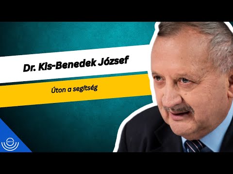 Pirkadat: Dr. Kis-Benedek József – Úton a segítség