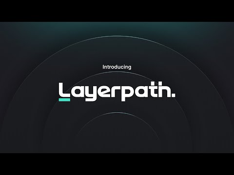 Layerpath - Video 1