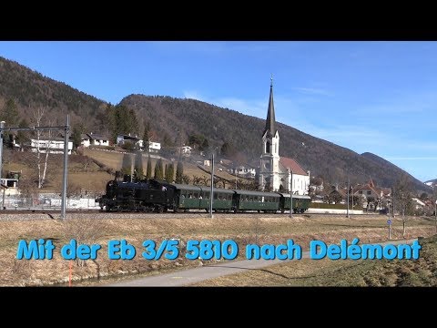 Mit der Eb 3/5 5810 nach Delémont