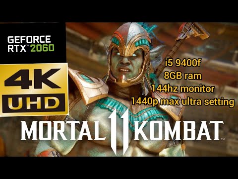 Mortal Kombat 11 RTX 2060 i5 9400f 8 GB RAM 144 hz monitor 1440p KOTAL KAHN VS SKARLET