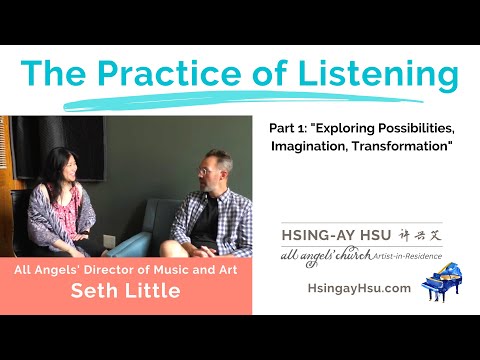 Practice of Listening Part 1: "Exploring Possibilities, Imagination, and Transformation"