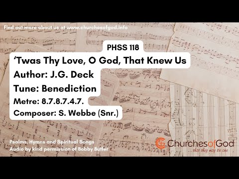 PHSS 118: 'Twas Thy Love, O God, That Knew Us (BENEDICTION - Organ)