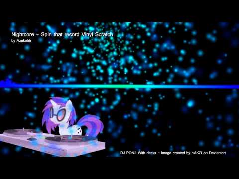 Nightcore - Spin that record vinyl scratch EQ 720p