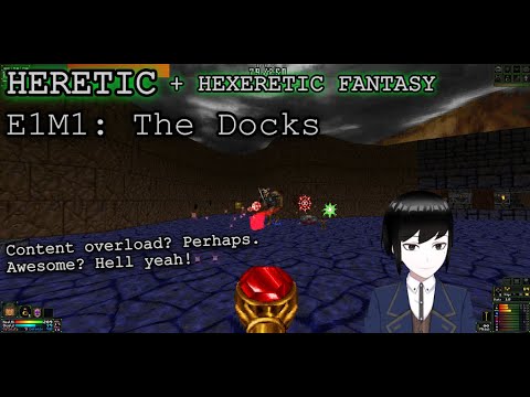 Heretic + Hexeretic Fantasy | E1M1: The Docks | The beginning of a magical adventure!