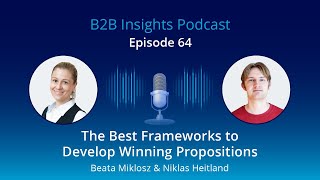 #64: The Best Frameworks to Develop Winning Propositions