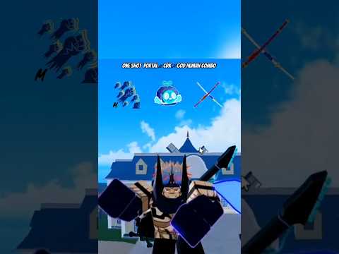 💥 Unescapable Portal Combo! 💀 | CDK + Godhuman + Kabucha #bloxfruits #robloxshorts #roblox #viral