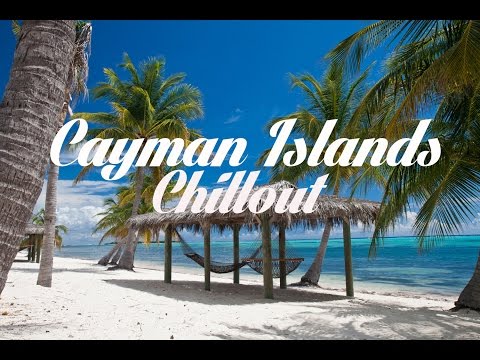 Beautiful CAYMAN ISLANDS Chillout and Lounge Mix Del Mar