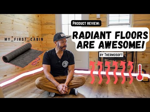 Tiny Home RADIANT FLOOR Review!  How to install and How much?  From Thermosoft -  MFC Ep 6