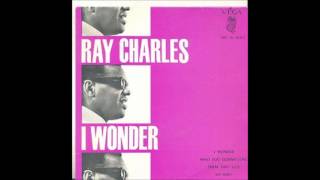 Ray Charles - I Wonder
