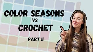 Color Seasons & Crochet Part 2 - David Zyla, 16 Seasons