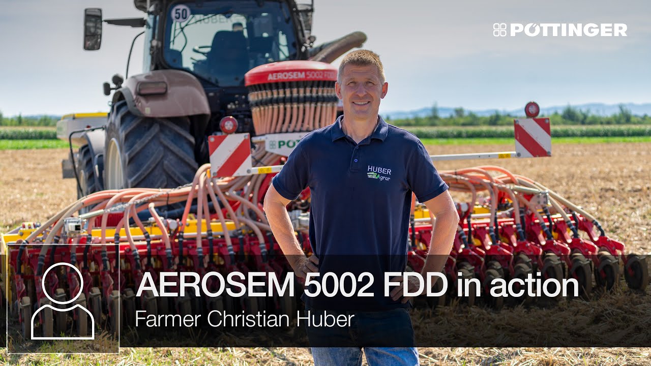 Farmer Christian Huber in action with the AEROSEM 5002 FDD front hopper seed drill | PÖTTINGER