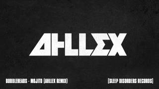 BubbleHeads - Mojito (Ahllex Remix)