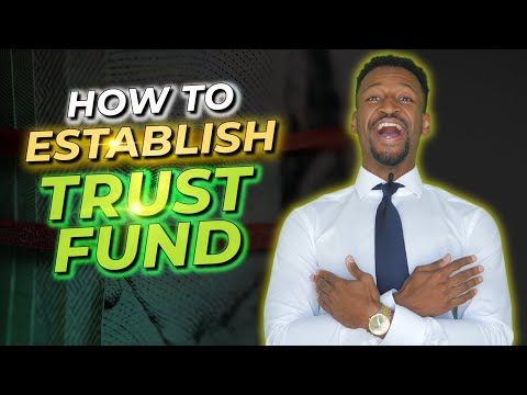 How to Set Up a Trust Fund in 2023 [Step-by-Step]