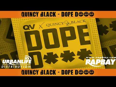 Quincy Black - Dope D*** - Video Music Track