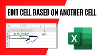 How to Make a Cell Editable in Excel Based on Another Cell